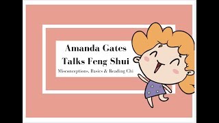 Amanda Gates Talks Feng Shui | Misconceptions, Basics and Floor plan reading (2018)