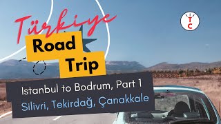 10 day Road Trip: Istanbul to Bodrum and Back. Part 1