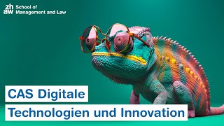 CAS Digitale Technologien & Innovation