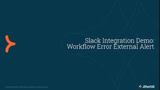 Slack Integration Demo: Workflow Error External Alert