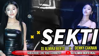 FUNKOT - SEKTI [ DENNY CAKNAN ] LAGU VIRAL 2024 COVER DJ ALMIRA BERTO