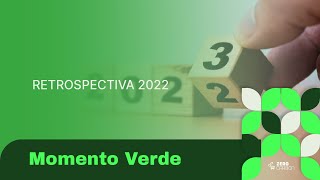 RETROSPECTIVA 2022 - EP. 08 [Momento Verde]