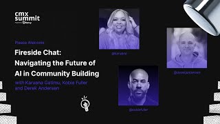 CMX Summit 2024 - Navigating the Future of AI in Community Building