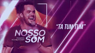 Ta Tum Tum - CD NOSSO SOM 2018 - Ramon Schnayder