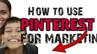 Pinterest Marketing Course : How to use Pinterest for Marketing : Indianmomvlogs