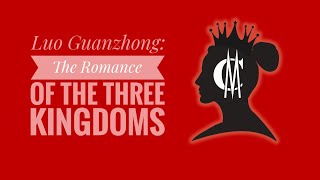 Luo Guanzhong: The Romance of the Three Kingdoms