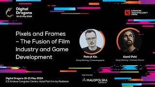 Patryk Kin, Kamil Pohl - Pixels and Frames – The Fusion of Film Industry and Game Development