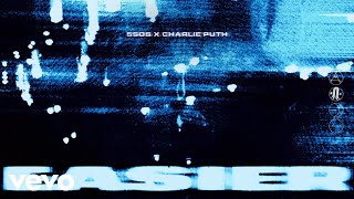 5 Seconds of Summer - Easier (feat. Charlie Puth) Extended