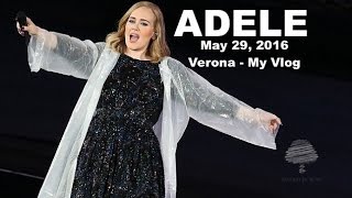 Adele Live: Verona (Italy) - May 29, 2016