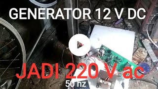 CARA MUDAH MEMBUAT TEGANGAN GENERATOR 12 V dc JADI 220V ac