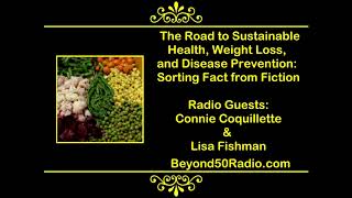 The Road to Sustainable Health, Weight Loss, and Disease Prevention: Sorting Fact from Fi