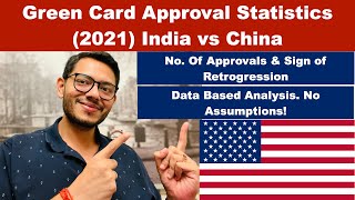 Green Card Approval Stats 2021 | India vs China | Signs of Retrogression #greencard #uscis