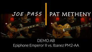 Epiphone Emperor II Joe Pass vs. Ibanez PM2-AA Pat Metheny  Demo Comparación