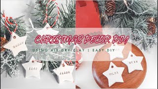 CHRISTMAS DECOR DIY | USING AIR DRY CLAY