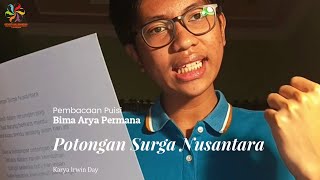 Potongan Surga Nusantara Karya Irwin Day || Pembacaan Puisi oleh Bima Arya Permana