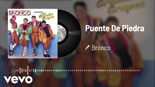 Bronco - Puente De Piedra (Audio)