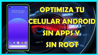 OPTIMIZA TUS DISPOSITIVOS ANDROID AL MÁXIMO SIN APPS (OPTIMIZA TU CELULAR)