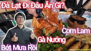 Đà Lạt Bớt Mưa, Đi Đâu Ăn Gì Cùng Nhân Toàn Món Ngon Đà Lạt