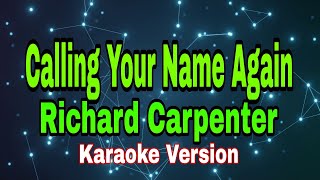 Calling Your Name Again - Richard Carpenter/karaoke version #mix #karaoke