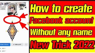 How to create Facebook account without name/Facebook account without name #nonamefb #mixinformation