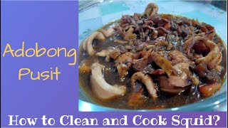 How to Cook Adobong Pusit (Squid Adobo)?