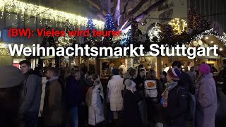 Stuttgarter Weihnachtsmarkt Umfrage: Vieles ist teurer geworden, doch nicht für jeden...