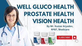 Well Gluco Health, Prostate Health, Vision Health full detail