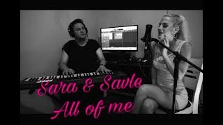 All of Me - John Legend (cover by Sara Reljic & Savle)