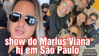 DE 👁️ NÓS STORY/ HOJE TEM Marlus Viana em são Paulo