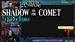 Halley's Comet o'clock! // Call of Cthulhu: Shadow of the Comet (FINALE)