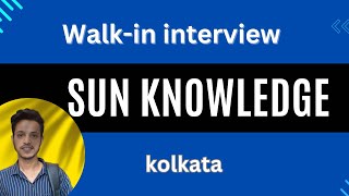 Walkins interview sun knowledge || jobs in Kolkata || Bpo jobs in Kolkata || #job #jobsearch