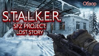 S.T.A.L.K.E.R. SFZ PROJECT LOST STORY  - Обзор!