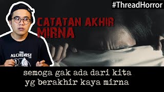 KISAH HOROR : CATATAN AKHIR MIRNA YG SANGAT SANGAT... #ThreadHorror Eps46