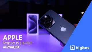 APPLE iPhone 15 | 15 PRO apžvalga | BIGBOX.LT