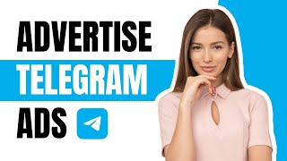 How To Advertise on Telegram Ads