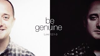 Be Genuine