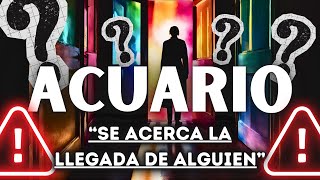 ♒ ACUARIO: 🔴ESTÁ MUY CERCA una LLEGADA que te HARÁ EXTREMADAMENTE FELÍZ😱🤩 GRANDES AVANCES🎉