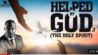 HELPED BY GOD||THE HOLY SPIRIT#apostlejoshuaselman #trending #koinoniaglobal #viralvideo #motivation