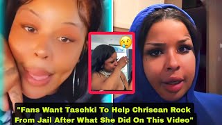 Fans Want Tasehki To Help Chrisean Rock From Jail After What She Did On This Video