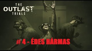 The Outlast Trials #4 - Először  Devvel, majd hárman a csapat!