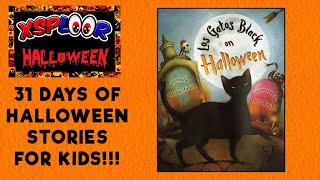 31 Days of Halloween Stories for Kids: Los Gatos Black  On Halloween