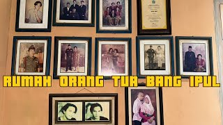 NGOBROL SANTAI DI RUMAH MASA KECIL BANG IPUL !!