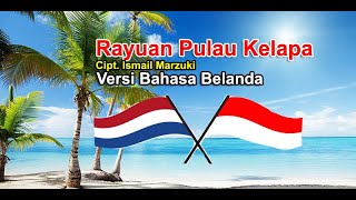 Rayuan Pulau Kelapa Versi Bahasa Belanda Cipt. Ismail Marzuki- Penyanyi Anneke Gronloh