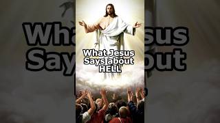 What Jesus Says About HELL