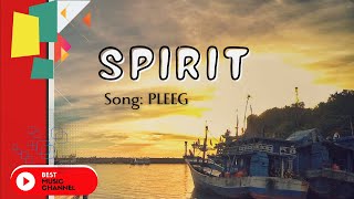 SPIRIT - Song: PLEEG | Music Today