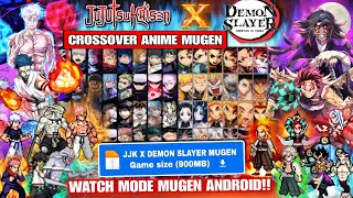 UPDATED‼️ JUJUTSU KAISEN X DEMON SLAYER MUGEN V2 with Watch Mode & Team Fights /Anime Mugen Android