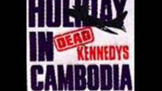 Dead Kennedys - Holiday in Cambodia with Lyrics