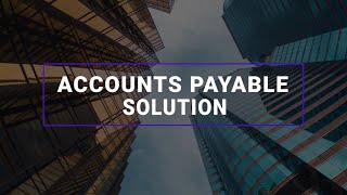 Accounts Payable Solution