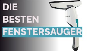 Die 13 besten Fenstersauger