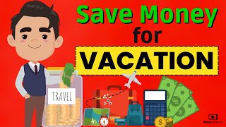 How To Save Money For Vacation | Money Saving Secrets